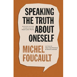 Speaking the Truth about Oneself: Lectures at Victoria University, Toronto, 1982