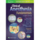 Clinical Anesthesia Fundamentals: Print + Ebook with Multimedia