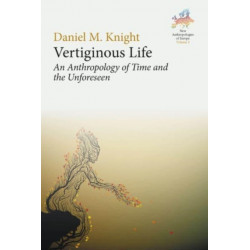 Vertiginous Life: An Anthropology of Time and the Unforeseen