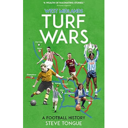 West Midlands Turf Wars: A Football History