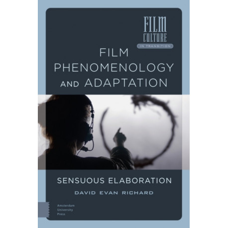 Film Phenomenology and Adaptation: Sensuous Elaboration