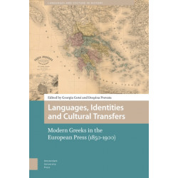 Languages, Identities and Cultural Transfers: Modern Greeks in the European Press (1850-1900)