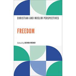 Freedom: Christian and Muslim Perspectives