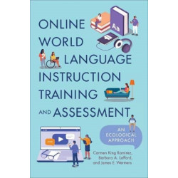 Online World Language Instruction Training and Assessment: An Ecological Approach
