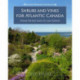 Shrubs and Vines for Atlantic Canada: Choose the best plants for your location