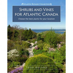 Shrubs and Vines for Atlantic Canada: Choose the best plants for your location