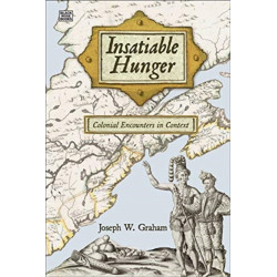 Insatiable Hunger - Colonial Encounters in Context