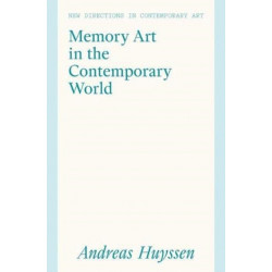 Memory Art in the Contemporary World: Confronting Violence in the Global South