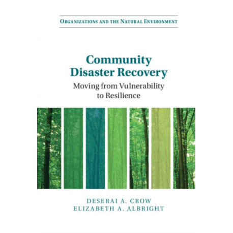 Community Disaster Recovery: Moving from Vulnerability to Resilience