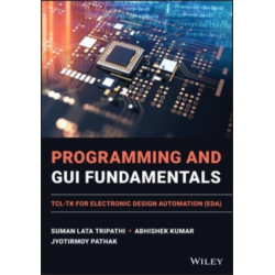 Programming and GUI Fundamentals: TCL-TK for Electronic Design Automation (EDA)
