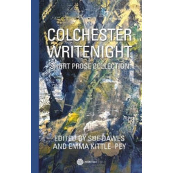 Colchester WriteNight: Short Prose Collection