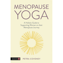 Menopause Yoga: A Holistic Guide to Supporting Women on their Menopause Journey