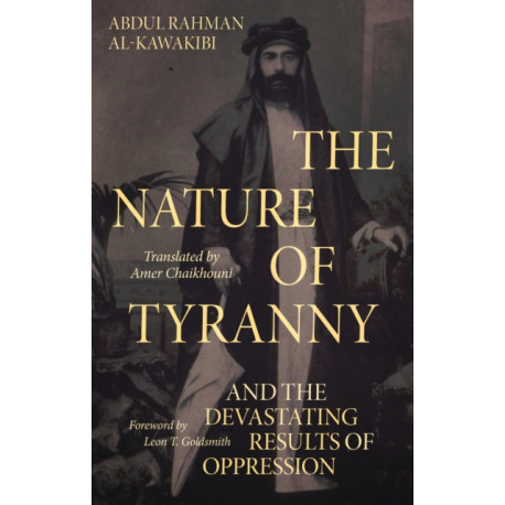 The Nature of Tyranny: And the Devastating Results of Oppression