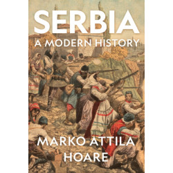 Serbia: A Modern History