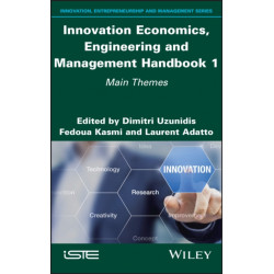 Innovation Economics, Engineering and Management Handbook 1: Main Themes