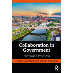 Collaboration in Government: Forms and Practices