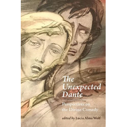 The Unexpected Dante: Perspectives on the Divine Comedy