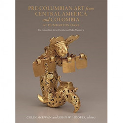 Pre-Columbian Art from Central America and Colombia at Dumbarton Oaks