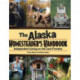 Alaska Homesteader's Handbook: Independent Living on the Last Frontier