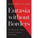 Eurasia without Borders: The Dream of a Leftist Literary Commons, 1919–1943