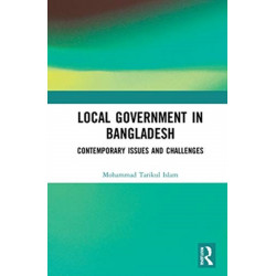 Local Government in Bangladesh: Contemporary Issues and Challenges