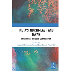 Northeast India and Japan: Engagement through Connectivity