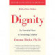 Dignity: Its Essential Role in Resolving Conflict