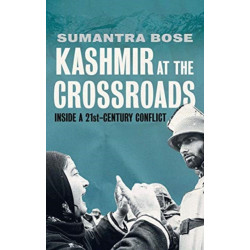 Kashmir at the Crossroads: Inside a 21st-Century Conflict