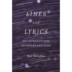 Lines and Lyrics: An Introduction to Poetry and Song