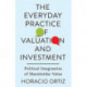 The Everyday Practice of Valuation and Investment: Political Imaginaries of Shareholder Value
