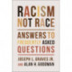 Racism, Not Race: Answers to Frequently Asked Questions