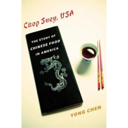 Chop Suey, USA: The Story of Chinese Food in America