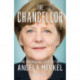 The Chancellor: The Remarkable Odyssey of Angela Merkel