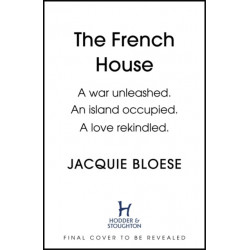 The French House: The captivating and heartbreaking wartime love story and Richard & Judy Book Club pick