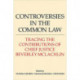Controversies in the Common Law: Tracing the Contributions of Chief Justice Beverley McLachlin