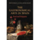 The Gastronomical Arts in Spain: Food and Etiquette
