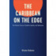 The Caribbean on the Edge: The Political Stress of Stability, Equality, and Diplomacy
