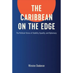 The Caribbean on the Edge: The Political Stress of Stability, Equality, and Diplomacy