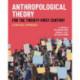 Anthropological Theory for the Twenty-First Century: A Critical Approach