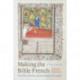 Making the Bible French: The Bible Historiale and the Medieval Lay Reader