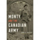 Monty and the Canadian Army: A Military Triumph