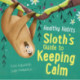 Healthy Habits: Sloth's Guide to Keeping Calm
