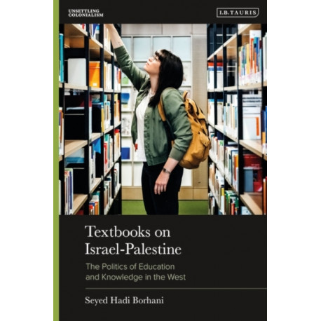 Textbooks on Israel-Palestine: The Politics of Education and Knowledge in the West