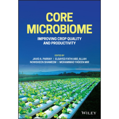 Core Microbiome: Improving Crop Quality and Productivity