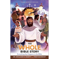 The Whole Bible Story – Everything that Happens in the Bible: Everything that Happens in the Bible