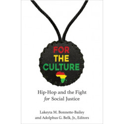 For the Culture: Hip-Hop and the Fight for Social Justice