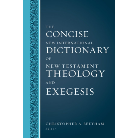 The Concise New International Dictionary of New Testament Theology and Exegesis