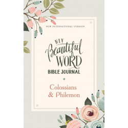 NIV, Beautiful Word Bible Journal, Colossians and   Philemon, Paperback, Comfort Print