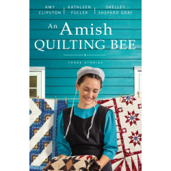 An Amish Quilting Bee: Three Stories