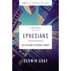 Ephesians Bible Study Guide plus Streaming Video: Life in God’s Diverse Family